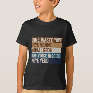 Camiseta Não Desperdice Seu Tempo Em Mim Para Esconder A Vo