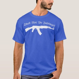 Camiseta Não Deve Ser Violado O Direito De Armamento Ak Pat