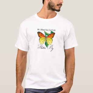 Camiseta Não Devemos Deixar A Vida Escapar
