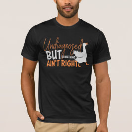 Camiseta Não Diagnosticado Mas Algo Não Está Bem Pato Anedó