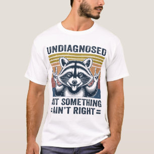 Camiseta Não Diagnosticado Mas Algo Não Está Certo
