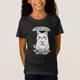 Camiseta Não diagnosticado, mas algo não está certo