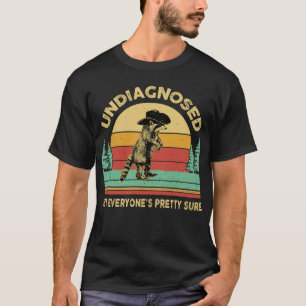 Camiseta Não diagnosticado, mas todos estão Bonito com o ci