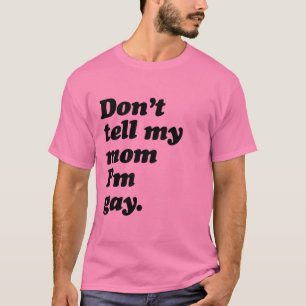 Camiseta NÃO DIGA MINHA MAMÃ que eu sou ALEGRE - .png