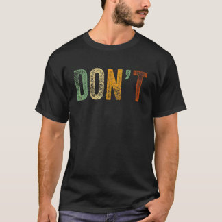Camiseta Não diga Piada Não não humor Sarcástico Não