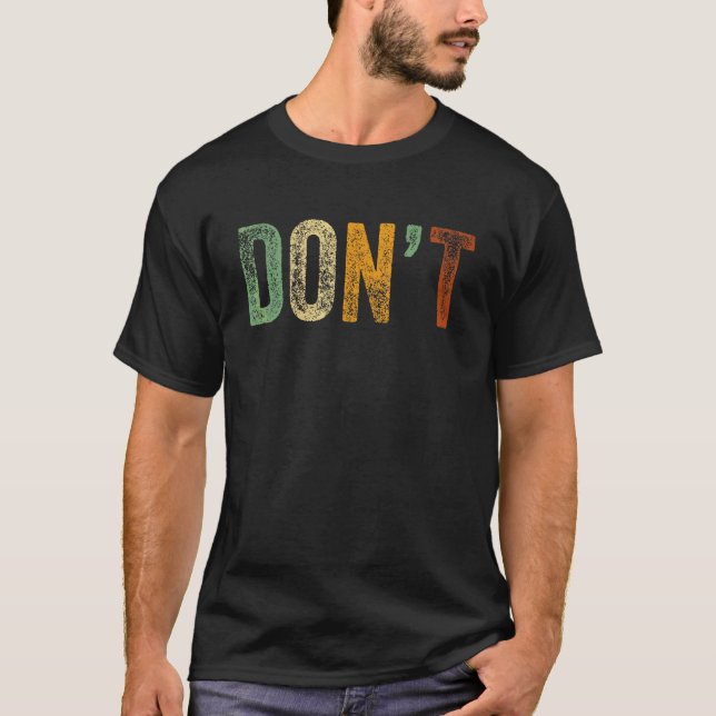 Camiseta Não diga Piada Não não humor Sarcástico Não (Frente)