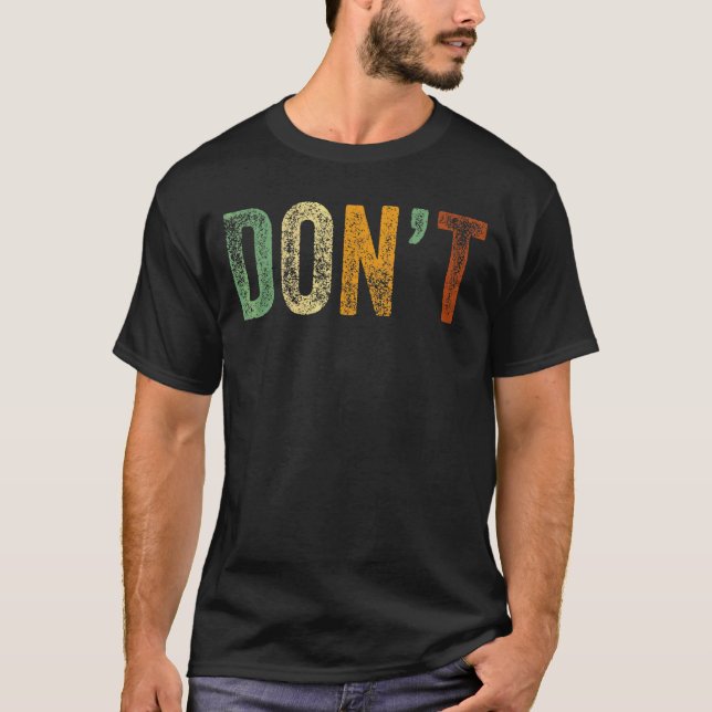 Camiseta Não diga Piada Não não humor Sarcástico Não (Frente)