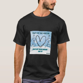 Camiseta Não diga que você me ama
