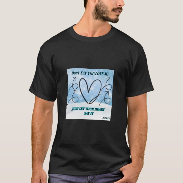 Camiseta Não diga que você me ama (Frente)