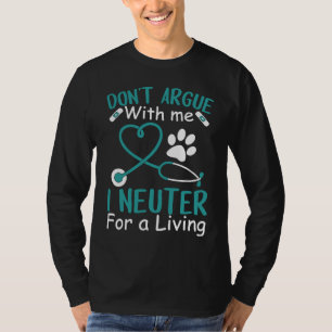 Camiseta Não Discuta Comigo Eu Neutro Por Uma Vida Veteriná