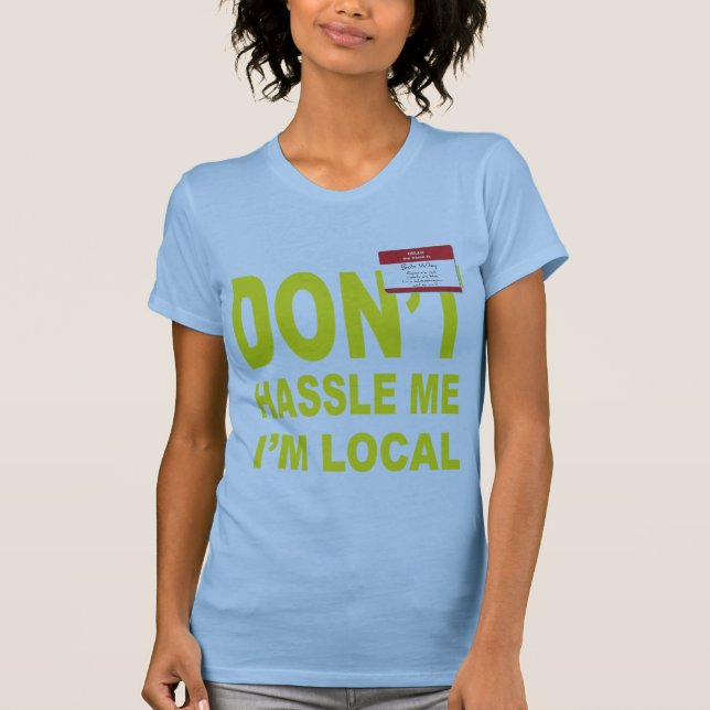 Camiseta Não discute eu que eu sou local (Frente)