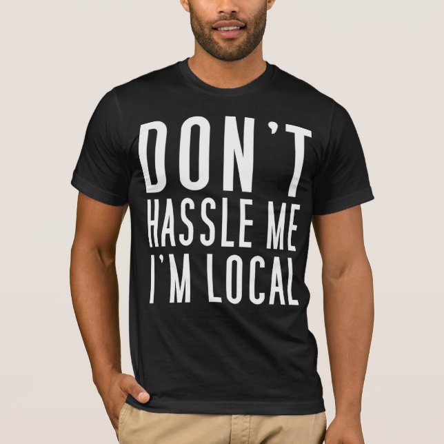 Camiseta Não discute eu que eu sou local (Frente)
