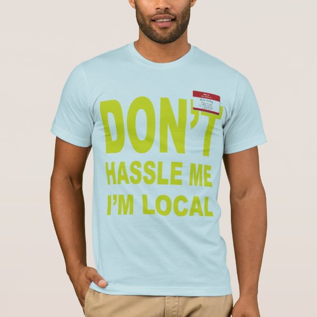 Camiseta Não discute eu que eu sou local (Frente)