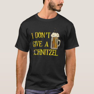Camiseta Não dou a Schnitzel Oktoberfest Beer Engraçado Gi
