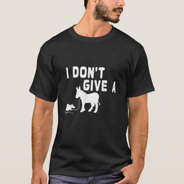 Camiseta Não dou um presente de Rato, burro engraçado, piad (Frente)