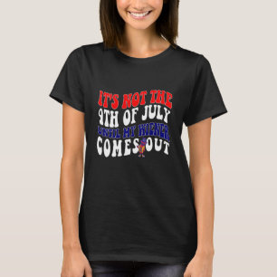 Camiseta Não é 4 de julho até que meu Wiener saia