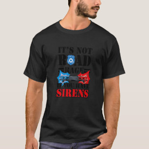 Camiseta Não é a Coragem de Estradas se você tem o Departam