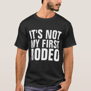 Camiseta NÃO É A MINHA PRIMEIRA T-Shirts RODEO