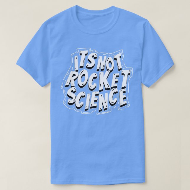 Camiseta Não é a Rocket Science Cute Funny Astronomy Gift (Frente do Design)