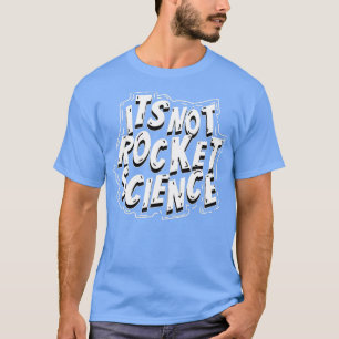 Camiseta Não é a Rocket Science Cute Funny Astronomy Gift