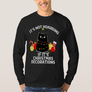 Camiseta Não é Acumulação Se São Decorações Natal Bl