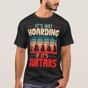 Camiseta Não é Acumulação se são Guitarras Guitarrista Guit