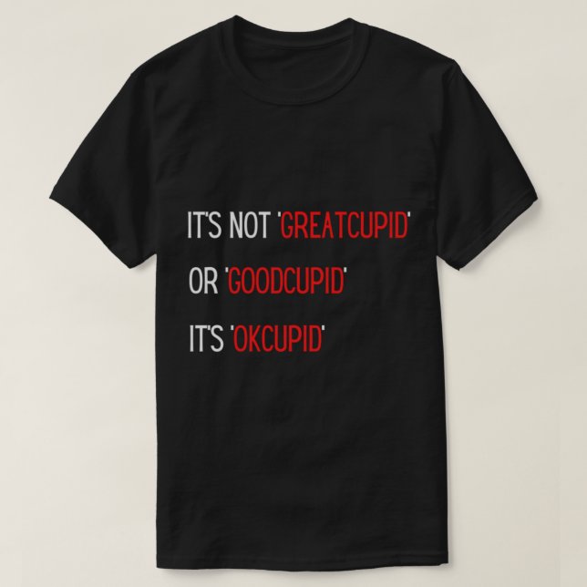 Camiseta Não é boaCupida ou boaCupida é okCupido (Frente do Design)
