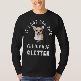 Camiseta Não É Cabelo De Cachorro É Chihuahua Glitter Cacho