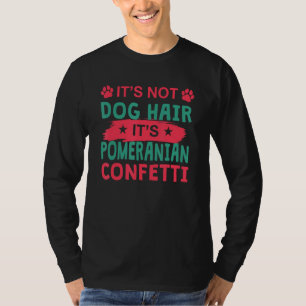 Camiseta Não é Cabelo de Cachorro É Confete de Pomerânia Ca