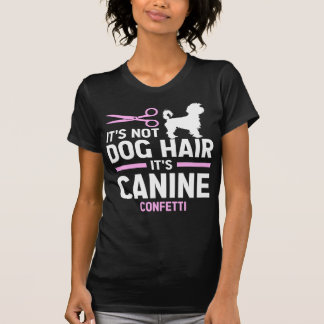 Camiseta Não É Cabelo De Cachorro É Confetti Canino, Cachor