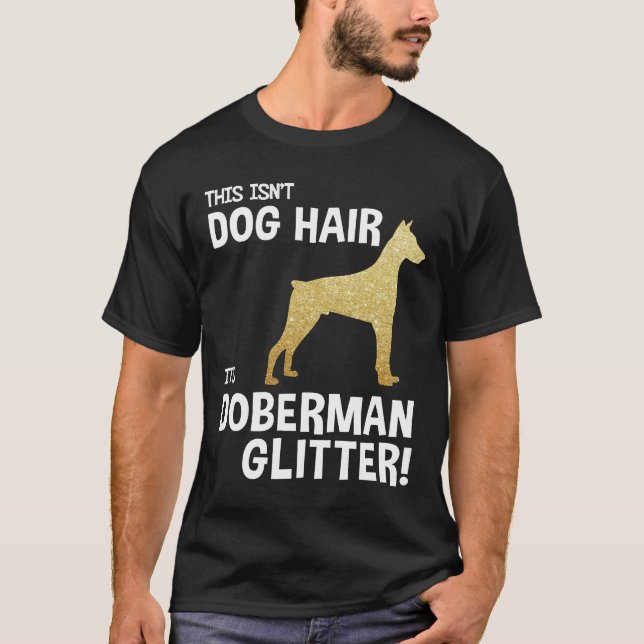 Camiseta Não é Cabelo de Cachorro, é o Doberman Engraçado T (Frente)
