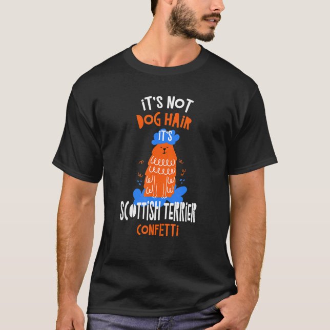 Camiseta Não é Cabelo de Cachorro É o escocês Terrier Confe (Frente)