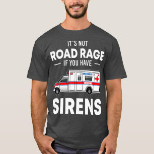 Camiseta Não É Coragem De Estrada Se Você Tem Sirenes En