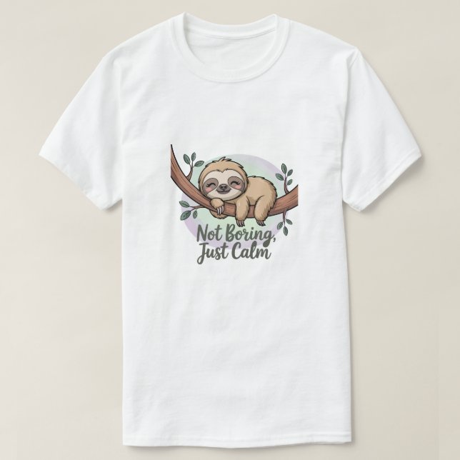 Camiseta Não é Enfadonho, Apenas Tranquilo (Frente do Design)