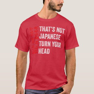 Camiseta Não é engraçado beber japonês Ei, vá buscar uma ce