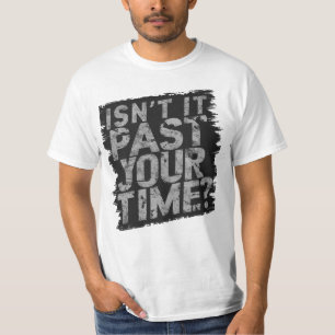Camiseta Não é engraçado que já passou da hora de você esta