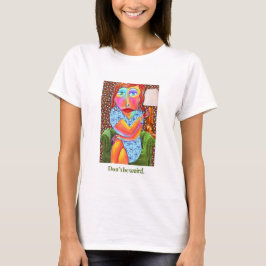 Camiseta Não é estranho