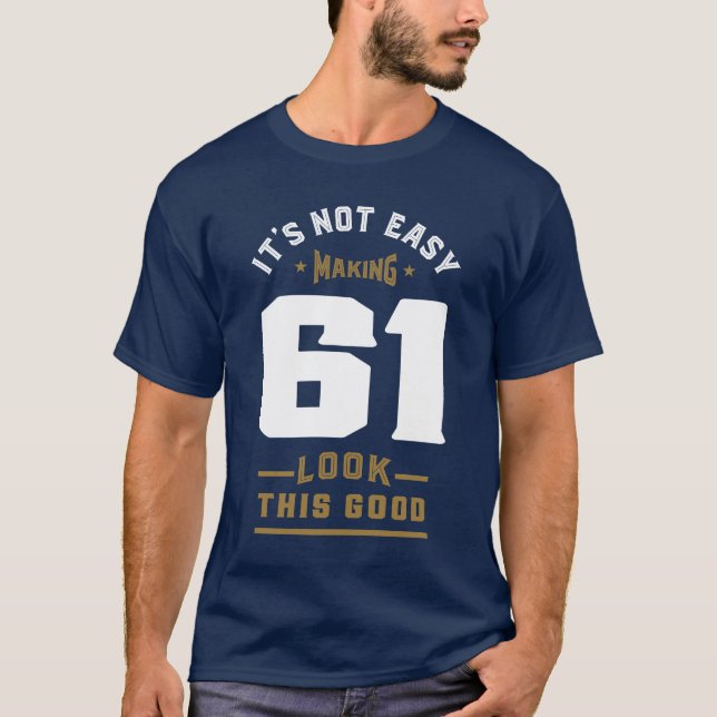 Camiseta Não é fácil Fazer 61 (Frente)