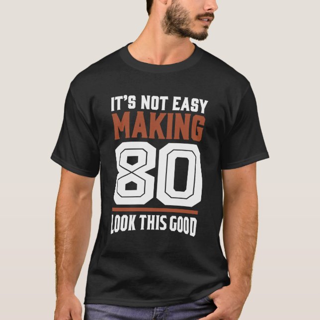 Camiseta Não é fácil Fazer 80 (Frente)