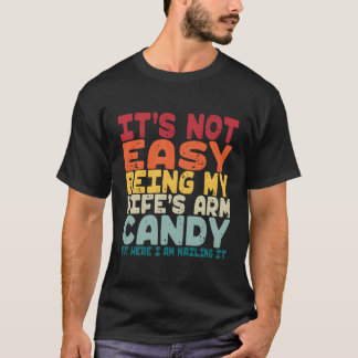 Camiseta Não É Fácil Ser A Joia Do Meu 'S Braço, Mas Aqui E