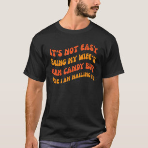 Camiseta Não é fácil ser a Rua do Arm Candy Groovy da minha