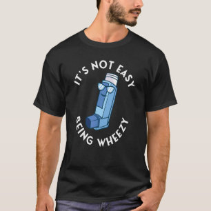 Camiseta Não é fácil ser alergia ao inalador de asma por ro