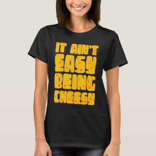 Camiseta Não é fácil ser Cheesy - Leão de Queijo Mi