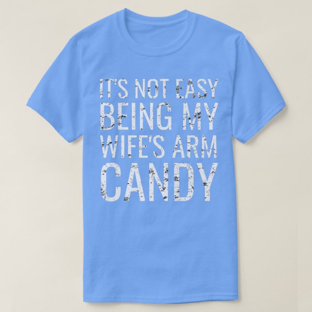 Camiseta Não é fácil ser doce da minha esposa. (Frente do Design)