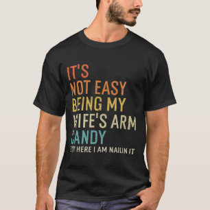 Camiseta Não é fácil ser doce de braço da minha esposa, mas