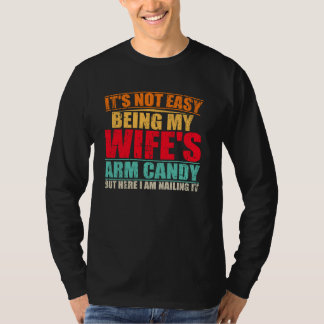 Camiseta Não é fácil ser doce de braço da minha esposa, mas