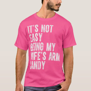 Camiseta Não É Fácil Ser Meu Amigo De Braço Da Wifes 1