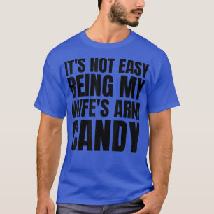 Camiseta Não é fácil ser o braço da minha mulher, doce, eng