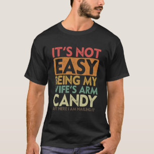 Camiseta Não é fácil ser o braço da minha mulher, o marido