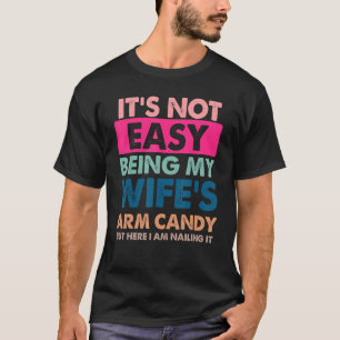 Camiseta Não é Fácil Ser o Brinquedo da Minha Esposa Mas Aq